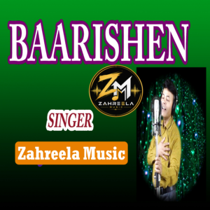 BARISHEN HO TO BHEEG JAYA KAR - 320 Kbps High Quality MP3 Song - Zahreela Music™